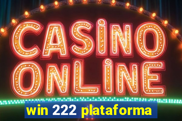 win 222 plataforma